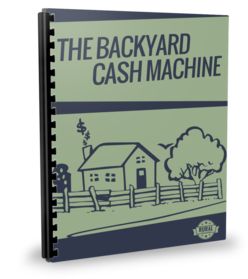 Backyard Cash Machine
